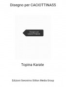 Topina Karate - Disegno per CACIOTTINA55
