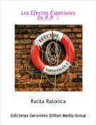 Ratita Ratonica - Los Efectos Especiales 
De R.R  2