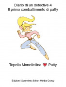 Topella Monellellina 💗 Patty - Diario di un detective 4Il primo combattimento di patty