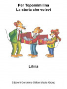 Lillina - Per TopomimilinaLa storia che volevi