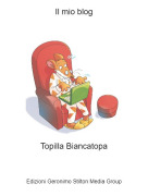 Topilla Biancatopa - Il mio blog
