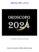 Topilla Biancatopa - OROSCOPO 2024