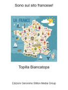 Topilla Biancatopa - Sono sul sito francese!