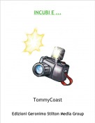 TommyCoast - INCUBI E ...
