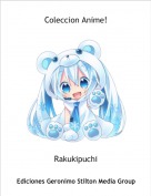 Rakukipuchi - Coleccion Anime!