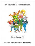 Ralex Requesón - El album de la família Stilton