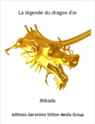 Mikado - La légende du dragon d'or