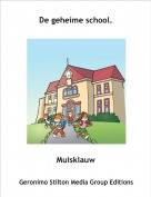 Muisklauw - De geheime school.