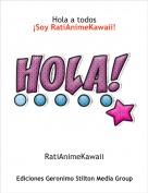RatiAnimeKawaii - Hola a todos
¡Soy RatiAnimeKawaii!