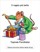 Topinda Fiordilatte - Il regalo più bello