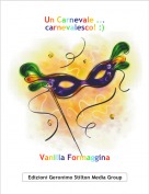 Vanilla Formaggina - Un Carnevale ... carnevalesco! :)