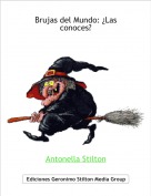 Antonella Stilton - Brujas del Mundo: ¿Las conoces?