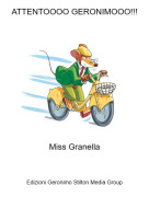 Miss Granella - ATTENTOOOO GERONIMOOO!!!