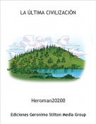Heroman20200 - LA ÚLTIMA CIVILIZACIÓN