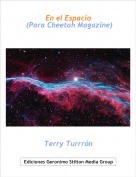 Terry Turrrón - En el Espacio
 (Para Cheetah Magazine)