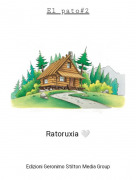 Ratoruxia 🤍 - El pato#2