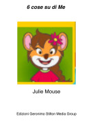 Julie Mouse - 6 cose su di Me