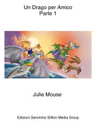 Julie Mouse - Un Drago per AmicoParte 1
