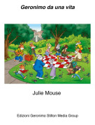 Julie Mouse - Geronimo da una vita