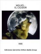 NIKI - WOLVES :
EL CAZADOR