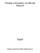 Topo0 - Pompei e Ercolano: le città del Vesuvio