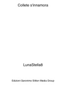 LunaStella8 - Collete s'innamora