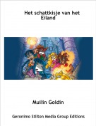 Muilin Goldin - Het schattkisje van het          Eiland