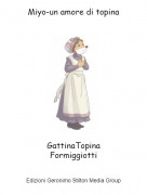 GattinaTopinaFormiggiotti - Miyo-un amore di topina