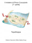 TopaStoppa - Il mistero di Picco Cucuzzolo[1° parte]