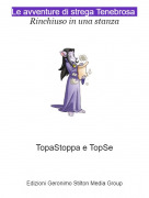 TopaStoppa e TopSe - Le avventure di strega Tenebrosa Rinchiuso in una stanza