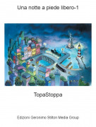 TopaStoppa - Una notte a piede libero-1