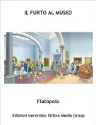 Flatopolo - IL FURTO AL MUSEO