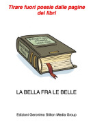 LA BELLA FRA LE BELLE - Tirare fuori poesie dalle pagine dei libri