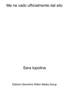 Sara topolina - Me ne vado ufficialmente dal sito