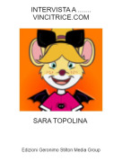 SARA TOPOLINA - INTERVISTA A .......VINCITRICE.COM