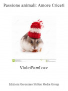 VioletPamLove - Passione animali: Amore Criceti