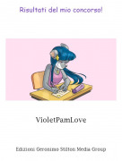 VioletPamLove - Risultati del mio concorso!