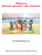 VioletPamLove - #RagazzeEdizione speciale x San Valentino
