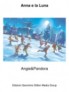Angie&amp;Pandora - Anna e la Luna