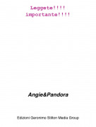 Angie&amp;Pandora - Leggete!!!!importante!!!!