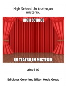 alex910 - High School-Un teatro,un misterio.