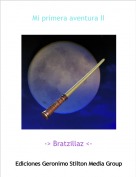 -> Bratzillaz <- - Mi primera aventura II