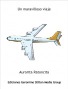 Aurorita Ratoncita - Un maravilloso viaje