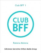Ratona Molona - Club BFF 1