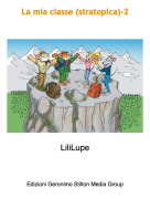 LiliLupe - La mia classe (stratopica)-2
