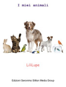 LiliLupe - I miei animali
