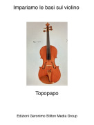 Topopapo - Impariamo le basi sul violino