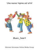Music_heart - Una nuova topina sul sito!