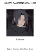 Ticatica - I GUSTI CAMBIANO CON NOI?