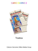 Ticatica - CARO DIARIO 2